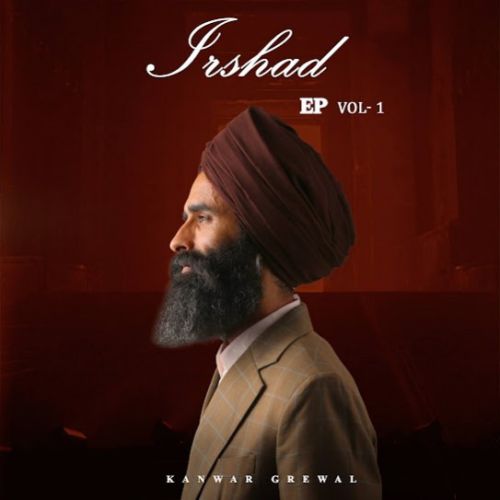 Be - Misaal Kanwar Grewal mp3 song download, Irshad (Vol - 1) Kanwar Grewal full album