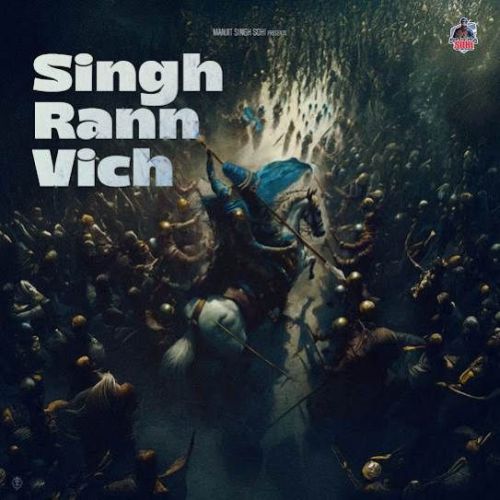 Singh Rann Vich Manjit Singh Sohi mp3 song download, Singh Rann Vich Manjit Singh Sohi full album