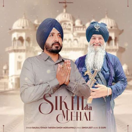 Sikhi Da Mehal Balraj mp3 song download, Sikhi Da Mehal Balraj full album