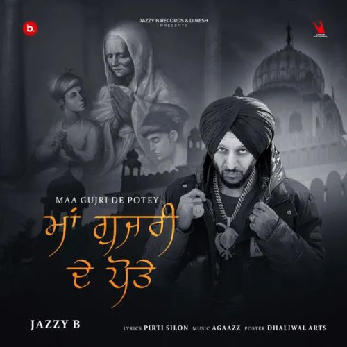 Maa Gujri De Potey Jazzy B mp3 song download, Maa Gujri De Potey Jazzy B full album