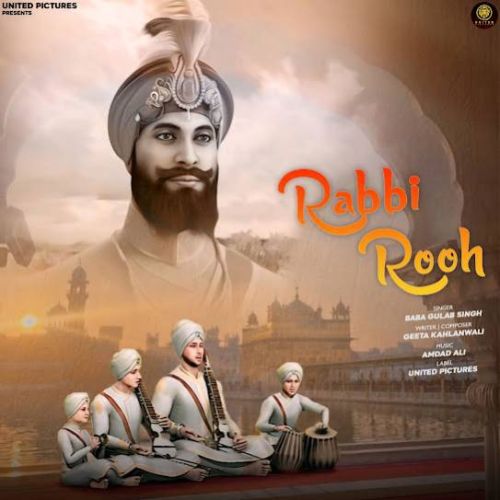 Rabbi Rooh Baba Gulab Singh Ji mp3 song download, Rabbi Rooh Baba Gulab Singh Ji full album