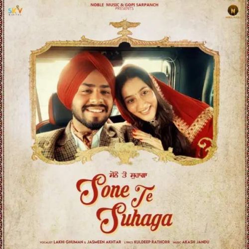 Sone Te Suhaga Lakhi Ghuman mp3 song download, Sone Te Suhaga Lakhi Ghuman full album