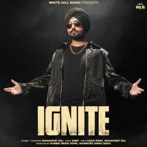 317 Manavgeet Gill mp3 song download, Ignite Manavgeet Gill full album