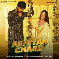 Akhiyan Chaar Chandra Brar mp3 song download, Akhiyan Chaar Chandra Brar full album