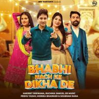 Bhabhi Nach Ke Dikha De Ruchika Jangid, Harjeet Deewana mp3 song download, Bhabhi Nach Ke Dikha De Ruchika Jangid, Harjeet Deewana full album