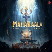 Mahakaal B Praak mp3 song download, Mahakaal B Praak full album