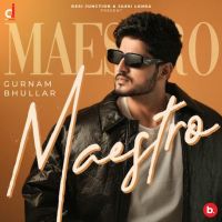 Mittran Da Naam Gurnam Bhullar mp3 song download, Maestro Gurnam Bhullar full album