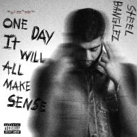 Only One Steel Banglez, Stefflon Don, Ikka mp3 song download, One Day It Will All Make Sense Steel Banglez, Stefflon Don, Ikka full album