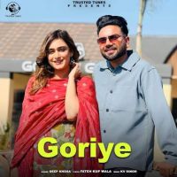 Goriye Deep Khosa mp3 song download, Goriye Deep Khosa full album