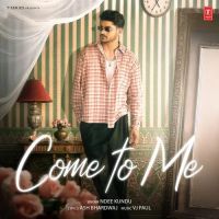 Come To Me Ndee Kundu mp3 song download, Come To Me Ndee Kundu full album