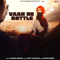 Vaah Ne Bottle Kanwar Grewal mp3 song download, Vaah Ne Bottle Kanwar Grewal full album