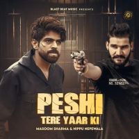 Peshi Tere Yaar Ki Masoom Sharma, Nippu Nepewala mp3 song download, Peshi Tere Yaar Ki Masoom Sharma, Nippu Nepewala full album
