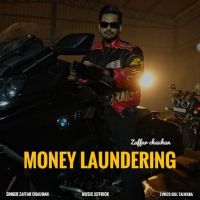 Money Laundering Zaffar Chauhan mp3 song download, Money Laundering Zaffar Chauhan full album