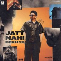 Jatt Nahi Dekhya Saabi Bhinder mp3 song download, Jatt Nahi Dekhya Saabi Bhinder full album