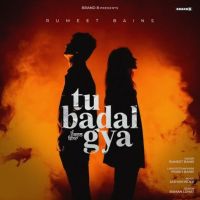 Tu Badal Gya Rumeet Bains mp3 song download, Tu Badal Gya Rumeet Bains full album