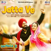 Jatta Ve Gippy Grewal, Gurlez Akhtar mp3 song download, Jatta Ve Gippy Grewal, Gurlez Akhtar full album