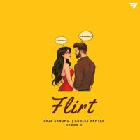 Flirt Raja Sandhu mp3 song download, Flirt Raja Sandhu full album