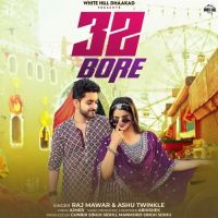 32 Bore Raj Mawar, Ashu Twinkle mp3 song download, 32 Bore Raj Mawar, Ashu Twinkle full album