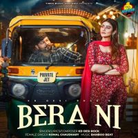 Bera Ni KD DESIROCK, Komal Chaudhary mp3 song download, Bera Ni KD DESIROCK, Komal Chaudhary full album