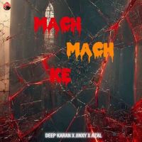 Mach Mach Ke Deep Karan mp3 song download, Mach Mach Ke Deep Karan full album