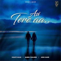 Asi Tere Aa Kranti Maan mp3 song download, Asi Tere Aa Kranti Maan full album
