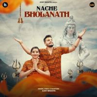 Nache Bholanath Ajay Bhagta mp3 song download, Nache Bholanath Ajay Bhagta full album