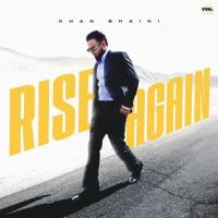 Rise Again Khan Bhaini mp3 song download, Rise Again Khan Bhaini full album