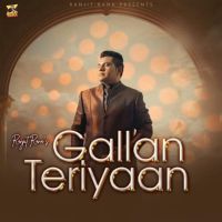 Gallan Teriyaan Ranjit Rana mp3 song download, Gallan Teriyaan Ranjit Rana full album