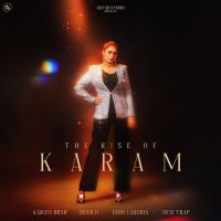 The Rise of Karam By Karam Brar full mp3 album