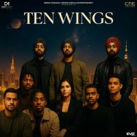 Ten Wings By Deep Money, Preet Zayne and others... full mp3 album
