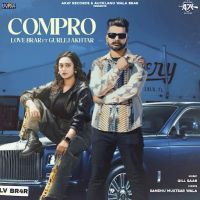 Compro Love Brar mp3 song download, Compro Love Brar full album