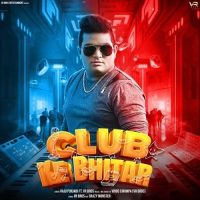 Club Ke Bhitar Raju Punjabi mp3 song download, Club Ke Bhitar Raju Punjabi full album