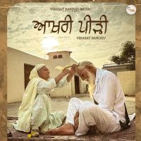 Aakhri Peerhi Virasat Sandhu mp3 song download, Aakhri Peerhi Virasat Sandhu full album